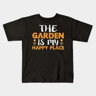 The Garden is My Happy Place Novelty Gardening Kids T-Shirt
